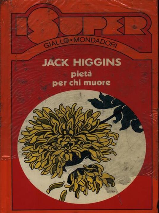 Pietà per chi muore - Jack Higgins - copertina