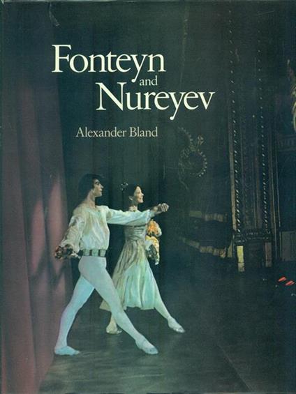 Fonteyn and Nureyev. Alexander Bland - copertina