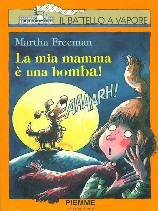 La mia mamma è una bomba! - Martha Freeman - copertina