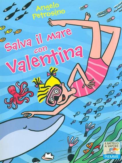 Salva il mare con Valentina. Ediz. illustrata - Angelo Petrosino - copertina