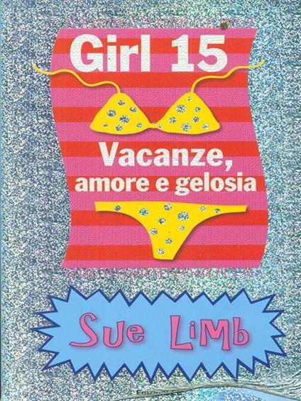Girl 15 Vacanze, amore e gelosia - Sue Limb - copertina