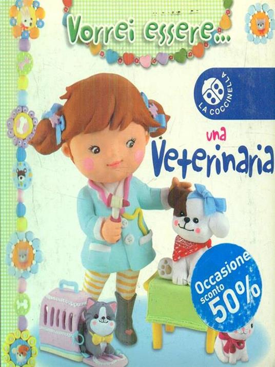 vorrei essere... una veterinaria - copertina