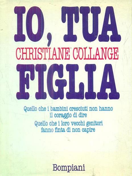 Io, tua figlia - Christiane Collange - 3