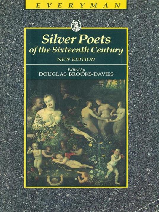 Silver Poets of the Sixteenth Century - Douglas Brooks-Davies - copertina