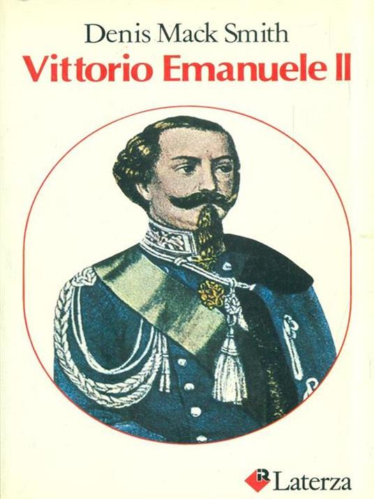 Vittorio Emanuele II - Denis Mack Smith - 3