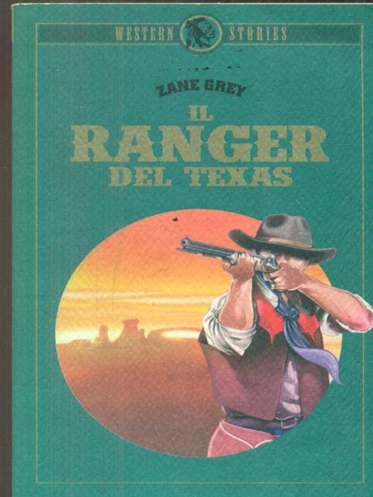 Il ranger del texas - Zane Grey - copertina