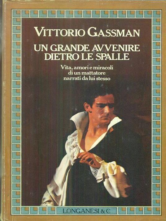 Un grande avvenire dietro le spalle - Vittorio Gassman - copertina