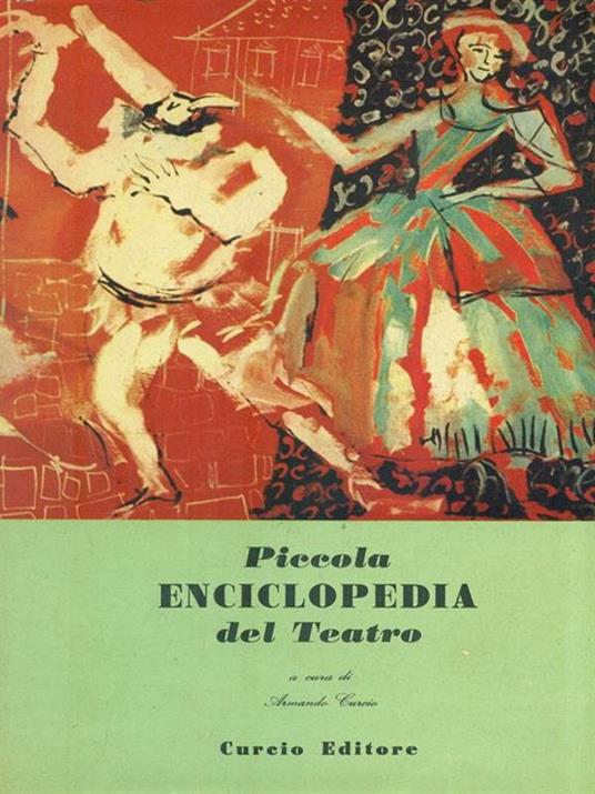 Piccola Enciclopedia del Teatro - Armando Curcio - copertina