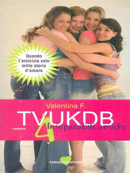 TVUKDB. 4 inseparabili amiche - Valentina F. - copertina