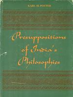 Presuppositions of Indiàs Philosophies