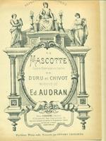 La Mascotte. Opera comique en 3 actes