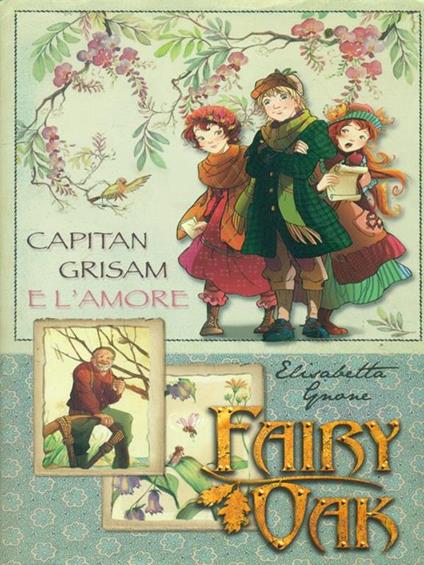 Fairy Oak Capitan Grisam e l'amore - Elisabetta Gnone - copertina