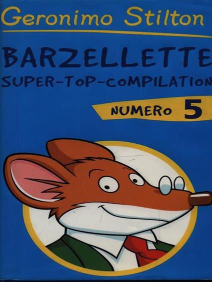 Barzellette. Super-top-compilation. Ediz. illustrata - Geronimo Stilton - copertina
