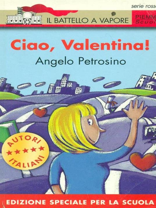 Ciao, Valentina! - Angelo Petrosino - 2