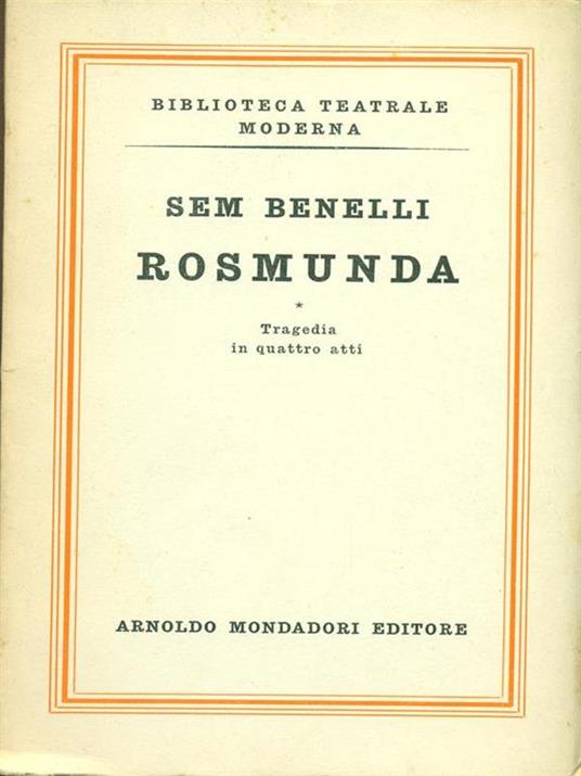 Rosmunda. Tragedia in quattro atti - Sem Benelli - copertina