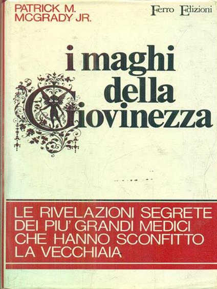 I  maghi della giovinezza - Patrick M. Jr. Mcgrady - copertina