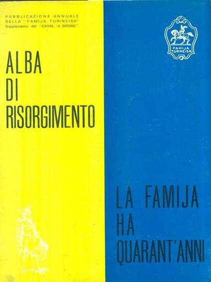 Alba di Risorgimento. La Famija ha quarant'anni - copertina