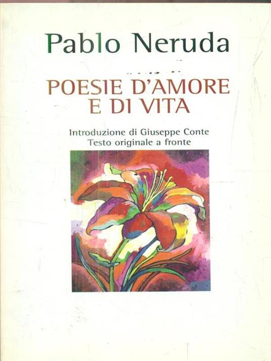 Poesie d'amore e di vita Pablo Neruda Libro Usato Mondolibri IBS