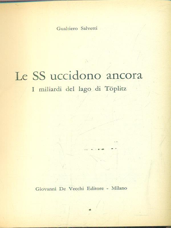 Le SS uccidono ancora
