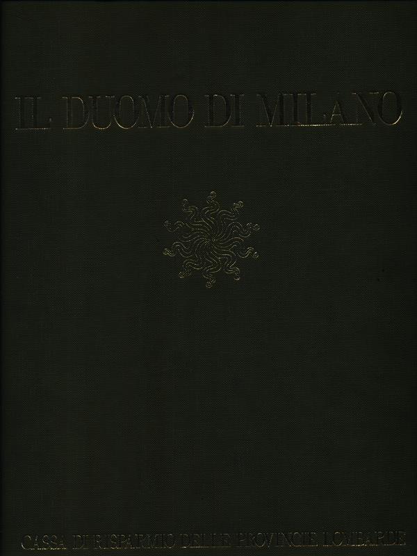 Il  duomo di Milano. Volume primo