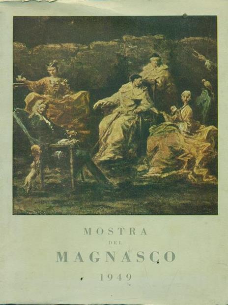 Mostra del Magnasco - Antonio Morassi - copertina