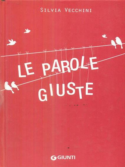 Le parole giuste - Silvia Vecchini - copertina