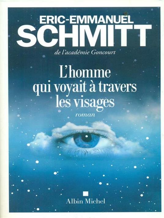 L' homme qui voyait à travers les visages - Eric-Emmanuel Schmitt - copertina