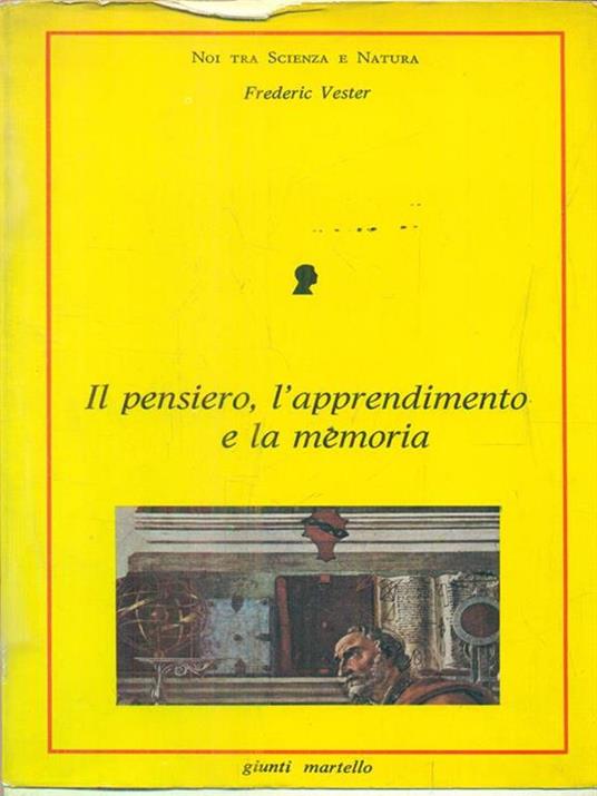 Il pensiero, l'apprendimento e la memoria - Frederic Vester - 3