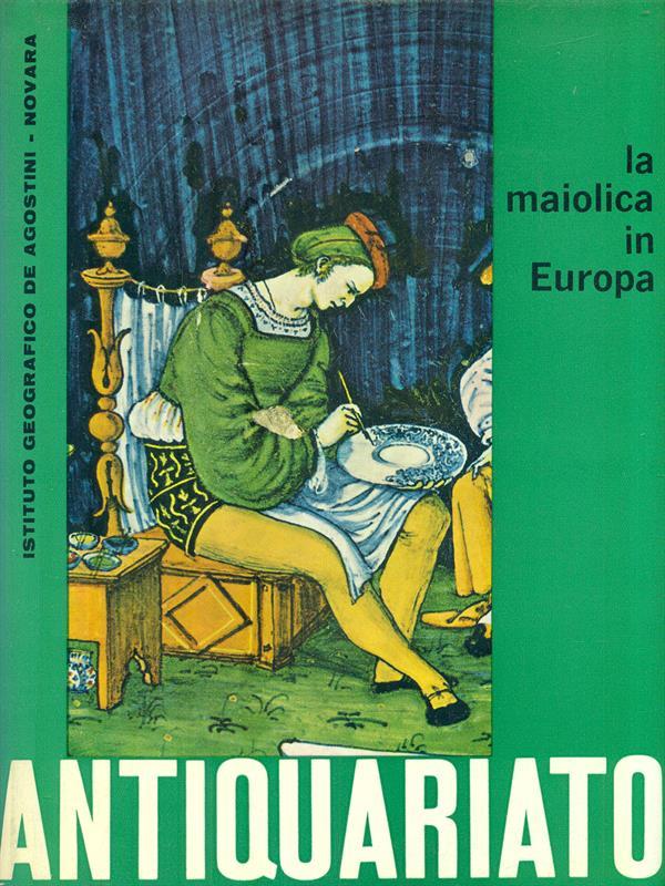 La maiolica in Europa