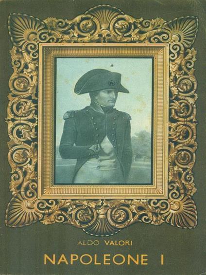 Napoleone I - Aldo Valori - copertina