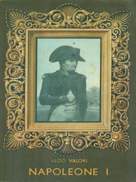 Napoleone I - Aldo Valori - copertina