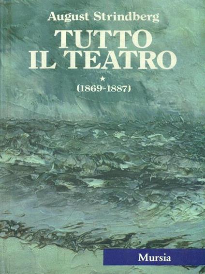 Tutto il Teatro 1 (1869-1887) - August Strindberg - copertina