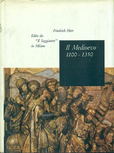 Il Medioevo 1100-1350 - Friedrich Heer - copertina