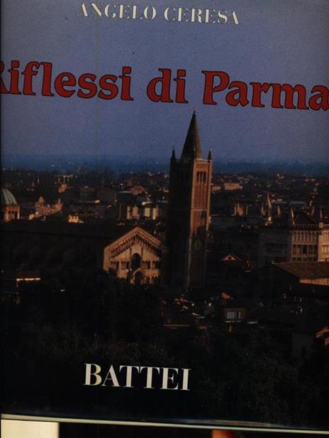 Riflessi di Parma - Angelo Ceresa - 3