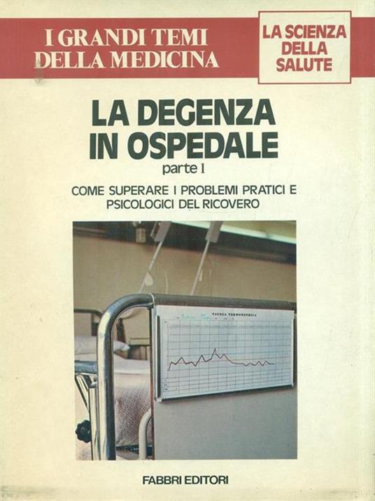 La degenza in ospedale. Parte I - Romolo Saccomani - copertina