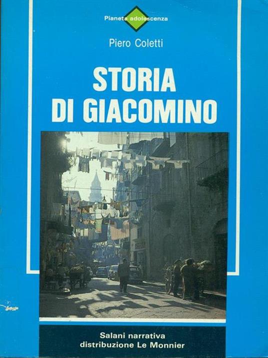 Storia di Giacomino. Per la Scuola media - Piero Coletti - 2