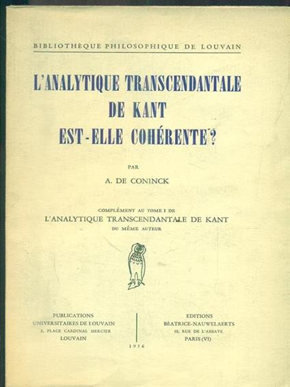 L' analytique transcendantale de Kant est-elle cohérente? Complément au tome 1 de L'analytique Transcendantale de Kant - Antoine de Coninck - copertina
