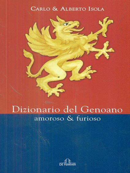 Dizionario degli scrittori liguri (1861-2007) - Carlo Isola - copertina