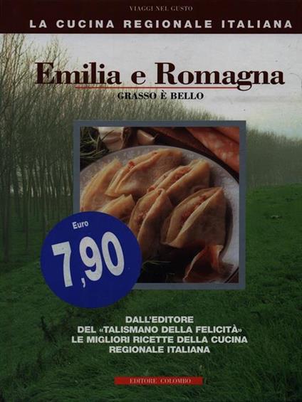Emilia Romagna. Grasso è bello - Enrico Medail,Monica Palla - copertina