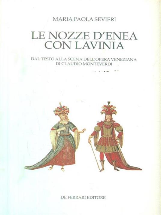 Le nozze di Enea con Lavinia. Dal testo alla scena dell'opera veneziana di Claudio Monteverdi - M. Paola Sevieri - copertina