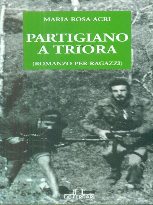 Partigiano a Triora - Maria Rosa Acri - copertina