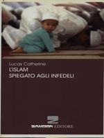 L' Islam spiegato agli infedeli