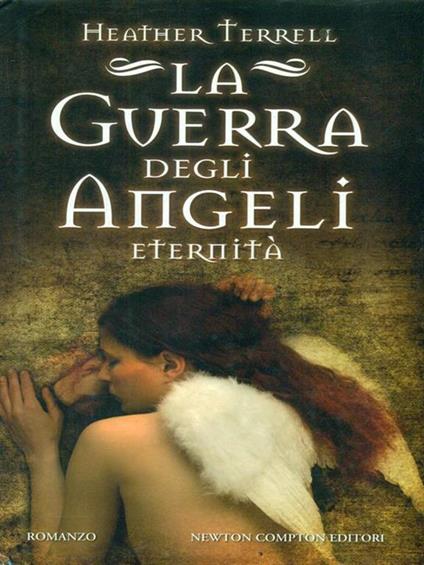 La guerra degli angeli. Eternità - Heather Terrell - copertina