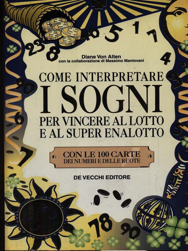 Come interpretare i sogni per vincere al lotto e al super enalotto