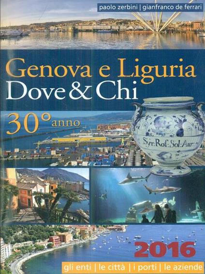 Genova e Liguria. Dove & chi 2016 - Paolo Zerbini - copertina