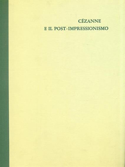 Cézanne e il post-impressionismo - Alberto Martini - copertina