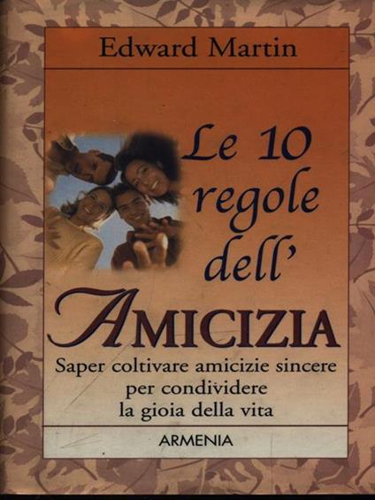 Le 10 regole dell'amicizia - edward Martin - copertina