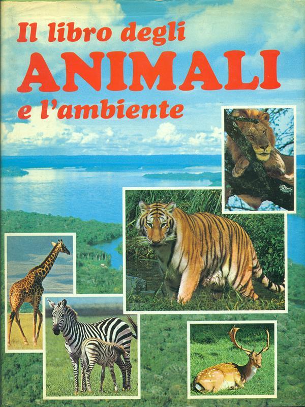 Il  libro degli animali e l'ambiente