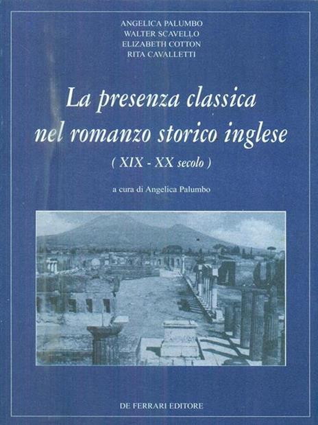 La presenza classica nel romanzo storico inglese (XIX-XX secolo) - Angelica Palumbo - 2