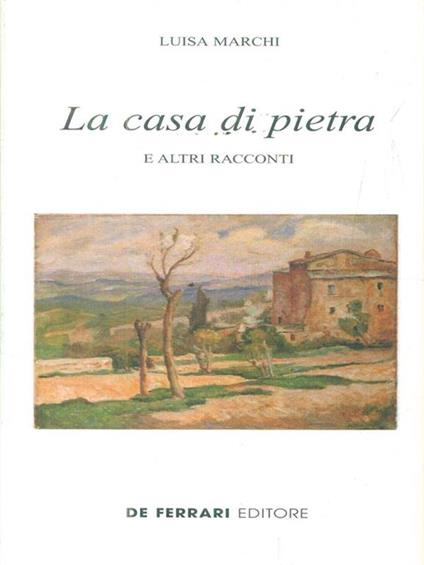 La casa di pietra - Luisa Marchi - copertina